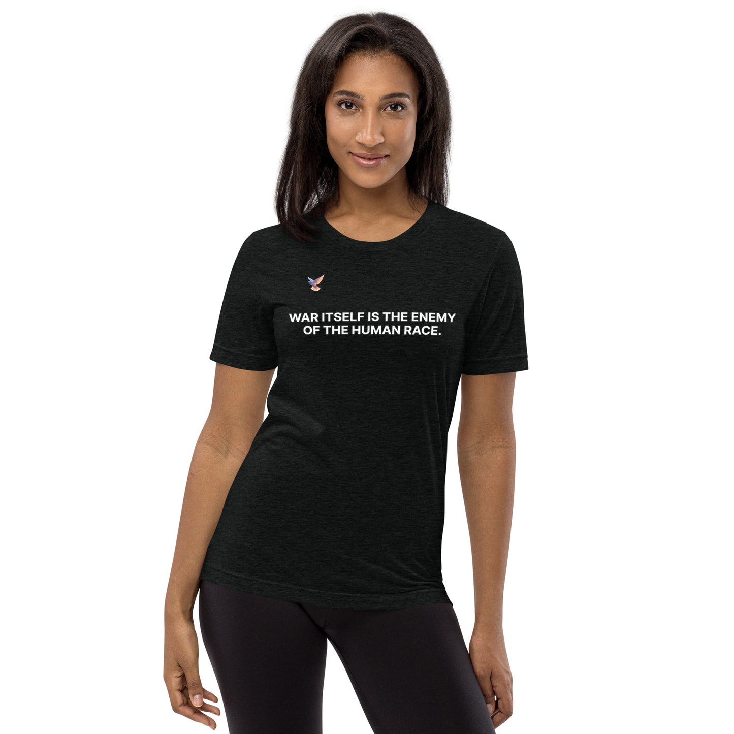T-shirt - War itself is the enemy of the human race.