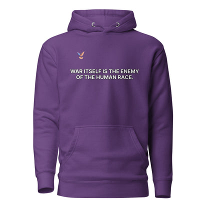 Hoodie - War itself is the enemy of the human race.